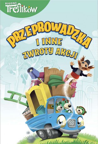 Przeprowadzka i inne zwroty akcji. Małe i duże zmiany. Rodzina Treflików [KSIĄŻKA]