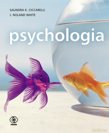Psychologia - Saundra K. Ciccarelli, J. Noland White [KSIĄŻKA]
