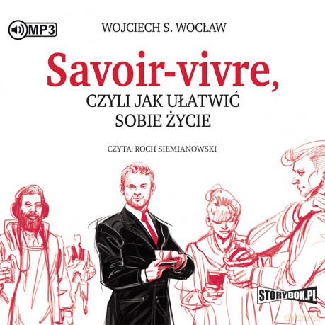 Savoir-vivre, czyli jak ułatwić sobie życie - Wojciech S. Wocław [AUDIOBOOK]