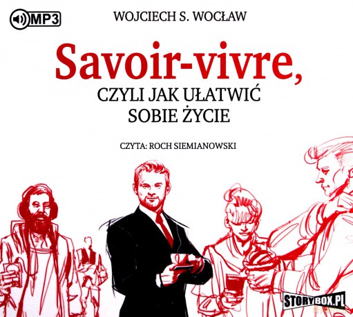 Savoir-vivre, czyli jak ułatwić sobie życie - Wojciech S. Wocław [AUDIOBOOK]