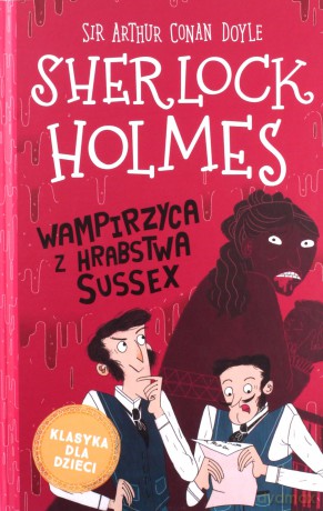 Wampirzyca z hrabstwa Sussex. Sherlock Holmes (Tom 8) - Arthur Conan Doyle [KSIĄŻKA]