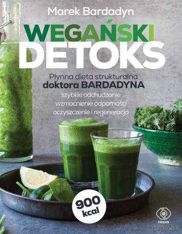 Wegański detoks - Marek Bardadyn [KSIĄŻKA]
