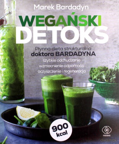 Wegański detoks - Marek Bardadyn [KSIĄŻKA]