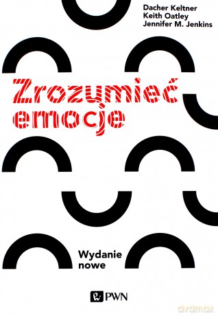 Zrozumieć emocje - Dacher Keltner, Keith Oatley, Jennifer M. Jenkins [KSIĄŻKA]