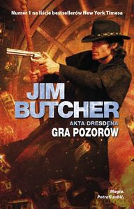 Akta Dresdena Tom 15. Gra pozorów - Jim Butcher [KSIĄŻKA]