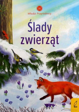 Młodzi przyrodnicy. Ślady zwierząt - Patrycja Zarawska [KSIĄŻKA]