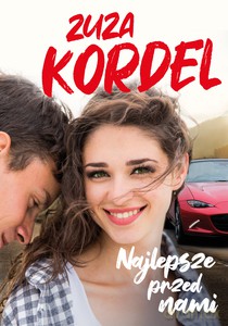 Najlepsze przed nami - Zuzanna Kordel [KSIĄŻKA]