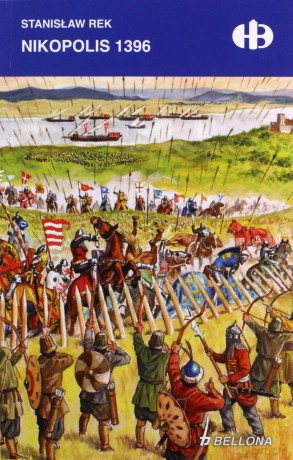 Nikopolis 1396 - Stanisław Rek [KSIĄŻKA]