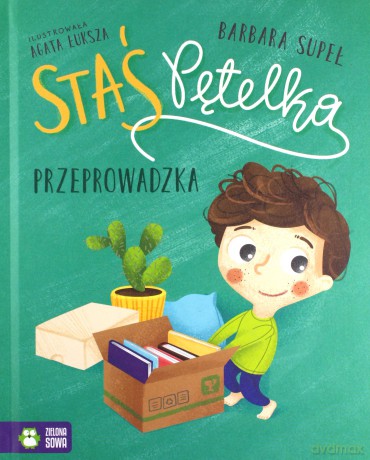 Staś Pętelka. Przeprowadzka - Barbara Supeł [KSIĄŻKA]