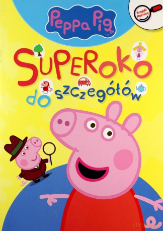 Świnka Peppa. Znajdź różnicę. Super oko do szczegółów [KSIĄŻKA]
