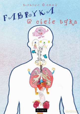 Fabryka w ciele tyka - Karina Gamoń [KSIĄŻKA]