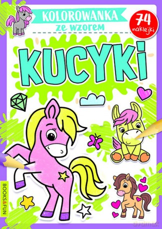 Kucyki. Kolorowanka ze wzorem [KSIĄŻKA]