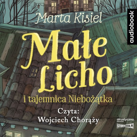 Małe Licho i tajemnica Niebożątka - Marta Kisiel [AUDIOBOOK]