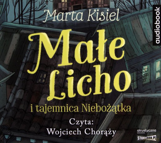 Małe Licho i tajemnica Niebożątka - Marta Kisiel [AUDIOBOOK]