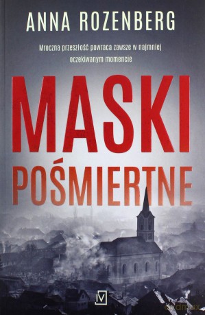 Maski pośmiertne - Anna Rozenberg [KSIĄŻKA]