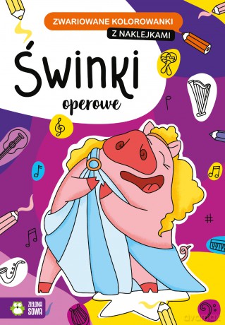 Świnki operowe. Zwariowane kolorowanki [KSIĄŻKA]