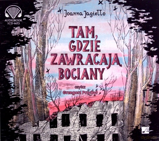Tam gdzie zawracają bociany - Joanna Jagiełło [AUDIOBOOK]