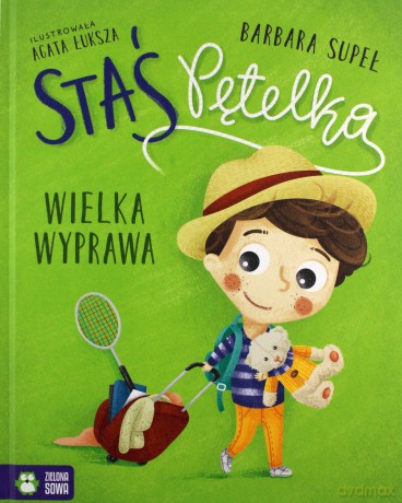 Wielka wyprawa. Staś Pętelka - Barbara Supeł [KSIĄŻKA]