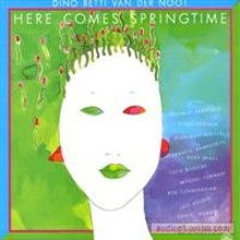 Bino Betti Van Der Noot: Here Comes Springtime [CD]