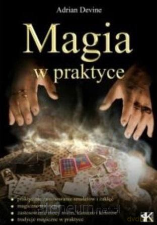 Magia w praktyce - Adrian Devine [KSIĄŻKA]