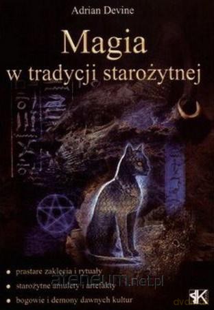Magia w tradycji starożytnej - Adrian Devine [KSIĄŻKA]