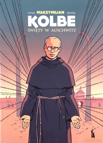 Maksymilian Kolbe. Święty w Auschwitz - Vivier Denoel [KSIĄŻKA]