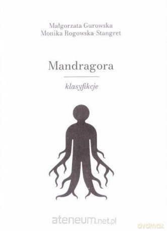 Mandragora - klasyfikcje - Małgorzata Gurowska, Monika Rogowska-Stangret [KSIĄŻKA]