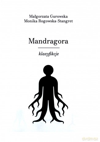 Mandragora - klasyfikcje - Małgorzata Gurowska, Monika Rogowska-Stangret [KSIĄŻKA]