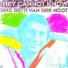 Dino Betti Van Der Noot: They Cannot Know [CD]