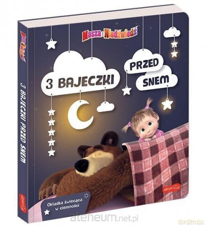 Masza i Niedźwiedź. 3 bajeczki przed snem [KSIĄŻKA]