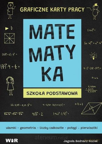 Matematyka. Graficzne karty pracy dla Szkoły podstawowej - Jagoda Bednarz-Kozieł [KSIĄŻKA]