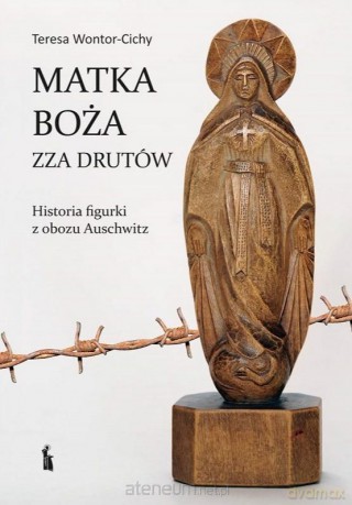 Matka Boża zza drutów - Teresa Wontor-Cichy [KSIĄŻKA]