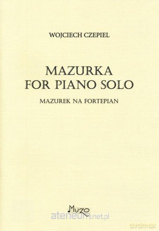 Mazurek na fortepian solo - Wojciech Czepiel [KSIĄŻKA]
