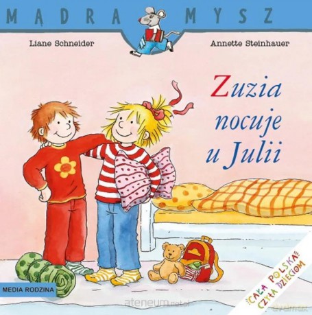 Mądra Mysz. Zuzia nocuje u Julii - Liane Schneider, Annette Steinhauer [KSIĄŻKA]