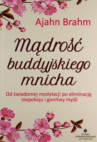 Mądrość buddyjskiego mnicha - Ajahn Brahm [KSIĄŻKA]