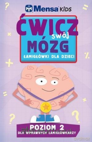 Mensa Kids Ćwicz swój mózg Łamigłówki dla dzieci 2 [KSIĄŻKA]