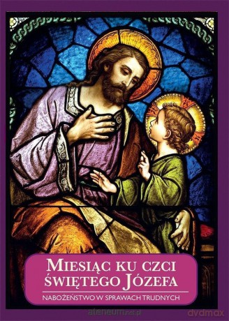 Miesiąc ku czci św. Józefa. Nabożeństwo... - Bartolo Longo [KSIĄŻKA]