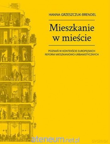 Mieszkanie w mieście - Hanna Grzeszczuk-Brendel [KSIĄŻKA]