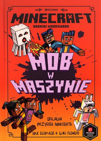 Minecraft. Mob w maszynie - Nick Elioplaos, Luke Flowers, Alan Batson [KSIĄŻKA]