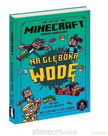 Minecraft. Na głęboką wodę - Nick Elioplaos, Luke Flowers [KSIĄŻKA]