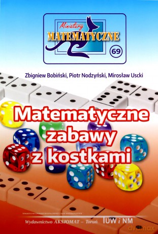 Miniatury matematyczne 69 - Zbigniew Bobiński, Piotr Nodzyński, Mirosław Uscki [KSIĄŻKA]
