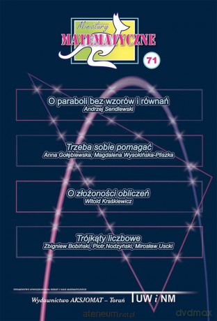Miniatury matematyczne 71 - Andrzej Sendlewski, Anna Gołębiewska, Magdalena Wysokińska-Pliszka, Witold Kraśkiewicz, Zbigniew Bobiński, Piotr Nodzyński, Mirosław Uscki [KSIĄŻKA]