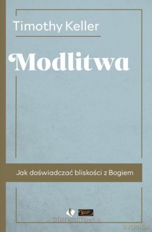 Modlitwa - Timothy Keller [KSIĄŻKA]