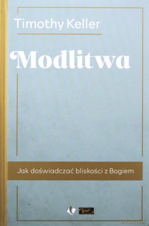 Modlitwa - Timothy Keller [KSIĄŻKA]