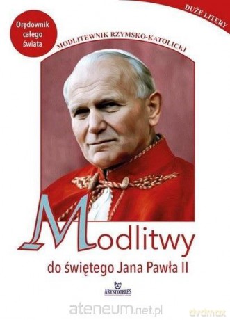 Modlitwy do świętego Jana Pawła II - Piotr Stefaniak [KSIĄŻKA]