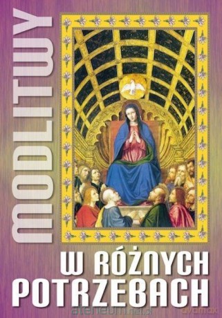 Modlitwy w różnych potrzebach [KSIĄŻKA]