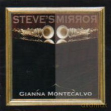 Gianna Montecalvo: Steve's Mirror [CD]
