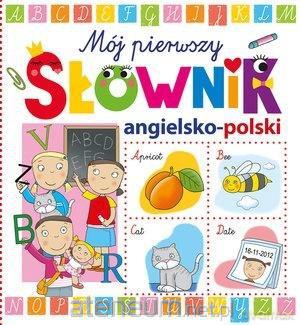 Moj pierwszy słownik angielsko-polski - Layra Aceti [KSIĄŻKA]