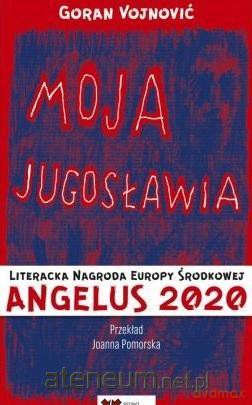 Moja Jugosławia - Vojnovic Goran [KSIĄŻKA]