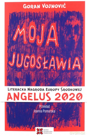 Moja Jugosławia - Vojnovic Goran [KSIĄŻKA]